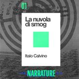 LA NUVOLA DI SMOG - ITALO CALVINO [NARRATURE Ep. 1]