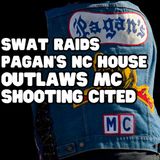 Swat Raids Pagan's MC Clubhouse amid Outlaws Ambush