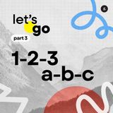Let's Go Series (2026) - Part 3: Let's Go 1-2-3, A-B-C | Andy Yeoh
