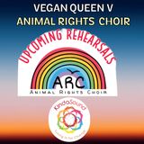Animal Rights Choir with Vegan Queen V