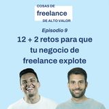 9. 12 + 2 retos para que tu negocio de freelance explote.