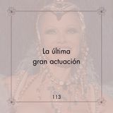 113. Ni santas ni salvadoras | La última gran actuación | Reflexiones Podcast Eunoia