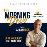 Morning Devotion from John: Love Your Life / Lose Your Life