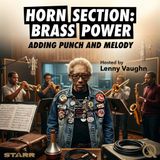 Horn Section: Brass Power - Discover the sonic power of brass with Lenny Vaughn
