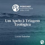 Um Apelo á Triagem Teológica - Lucas sabatier