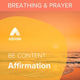 Be Content Affirmation