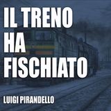 Il treno ha fischiato - L. Pirandello - audiolibro INTEGRALE