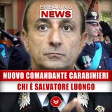 Nuovo Comandante Dei Carabinieri: Chi È Salvatore Luongo!