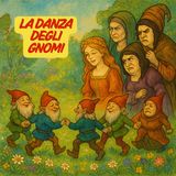 LA DANZA DEGLI GNOMI - Fiaba tradizionale italiana