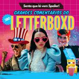 EP 380 - Grandes Comentários do Letterboxd