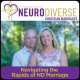 NDCC to NDCC Couple Discussion with Tommy & Ginny - Navigating the Rapids of ND Marriage