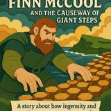 【Leyenda Irlandesa】 Finn McCool y la calzada de los pasos gigantes ｜ (Una historia sobre cómo el ingenio y la astucia pueden vencer hasta al