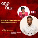 Strategic Communication in the Creative Arts // One_on_One With Ayo Daramola