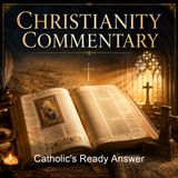 Catholic's Ready Answer - Rev M P Hill - Part 3