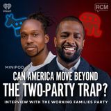 Can America Move Beyond the Two-Party Trap? | MiniPod