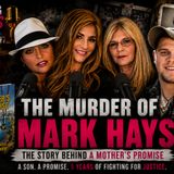 The Murder of Mark Hays: The Story Behind A Mother’s Promise | Troubling Truths Ep. 2