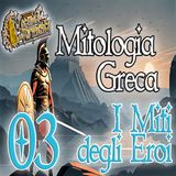 Mitologia Greca 03 - Audiolibro I miti degli eroi parte 2