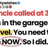 My uncle called at 3 am. Dad_s in the garage with a shovel. You need to leave NOW. So I did