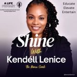 Episode 203 - Parental Gaslighting( Tamika Scott of R&B Group Xscape) SHINE with Kendéll Lenice