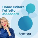 Come evitare l'effetto Maschera nella Medicina Estetica