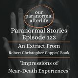 Paranormal Stories Ep123 | Near-Death Experience - The Life Review