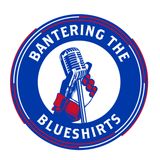 Bantering The Blueshirts Ep. 17: Preseason Thoughts And Roster Battles