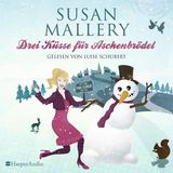 [German] - Drei Küsse für Aschenbrödel (Fool's Gold 13) [ungekürzt] by Susan Mallery