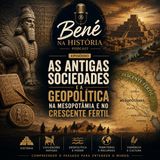 As antigas sociedades e a geopolítica na Mesopotâmia e no Crescente Fértil