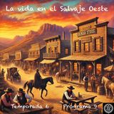 La vida en el Salvaje Oeste