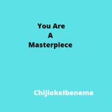 Episode 31 - You Are A Masterpiece
