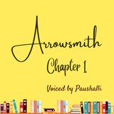 Arrowsmith: Chapter 1