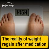 the reality of weight regain after medication