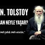 L.N. TOLSTOY - İnsan Neyle Yaşar - Sesli Kitap Dinle