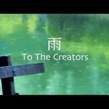 Sage's Rain - To The Creators