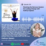 Episode 158: Rewiring the Nervous System for Lasting Change with Kathryn Spears