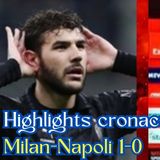 Highlights cronaca Milan-Napoli 1-0 di Mauro Suma in Serie A 2023/24