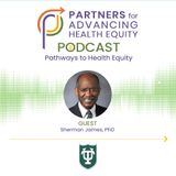 Pathways to Health Equity: Sherman James, PhD, from the Deep South civil rights era to becoming a leader in the field
