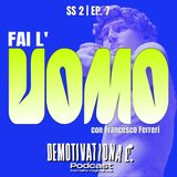"FAI L'UOMO"