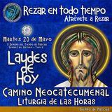 Laudes del dia de hoy ✟ MARTES 20 DE MAYO DEL AÑO 2025 ✟ Camino Neocatecumenal ✟ Liturgia de las Horas. 