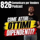 826 - Come attiro ottimi dipendenti nella mia Azienda?