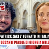 Patrick Zaki E’ Tornato In Italia: Le Parole Di Giorgia Meloni!