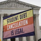 What's at Stake in Upcoming SCOTUS Decision on Student Debt Cancellation