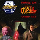 SWR Ep. 239: Maul Shadow Lord Chapters 1 and 2