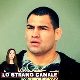 LA REAZIONE DI UN PADRE - Cain Velasquez  (Lo Strano Canale Podcast)