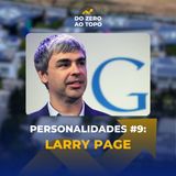 Como LARRY PAGE criou o Google e organizou a internet - Personalidades #9