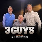 3 Guys Before The Game - John Spiker Visits  (Episode 462)