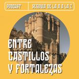 EP 10 - Entre Castillos y Fortalezas