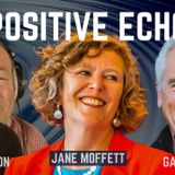 Retirement, Now What? with Jane Moffett - Positive Echo Ep. 22 - 25-02-26