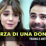 La Forza Di Una Donna 2 Anticipazioni Turche: Sboccia L'Amore Tra Ceyda E Raif!