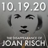 The Disappearance of Joan Risch | MHP 10.19.20.